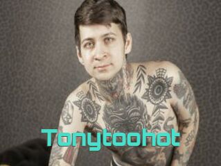 Tonytoohot