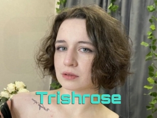 Trishrose