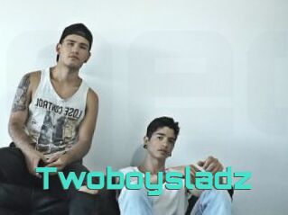Twoboysladz