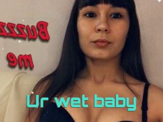 Ur_wet_baby
