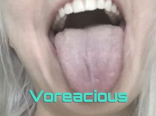 Voreacious