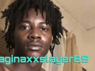 Vaginaxxslayer69