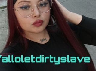 Valloletdirtyslave