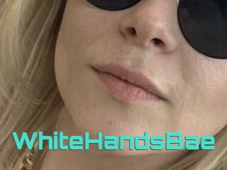 WhiteHandsBae