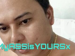 XMyASSisYOURSx
