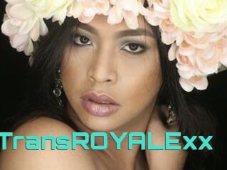 XxTransROYALExx