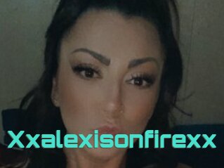 Xxalexisonfirexx