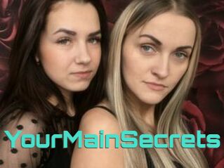 YourMainSecrets