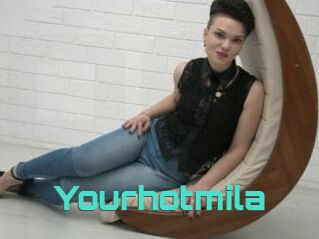 Yourhotmila