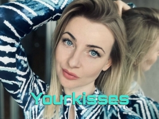 Yourkisses